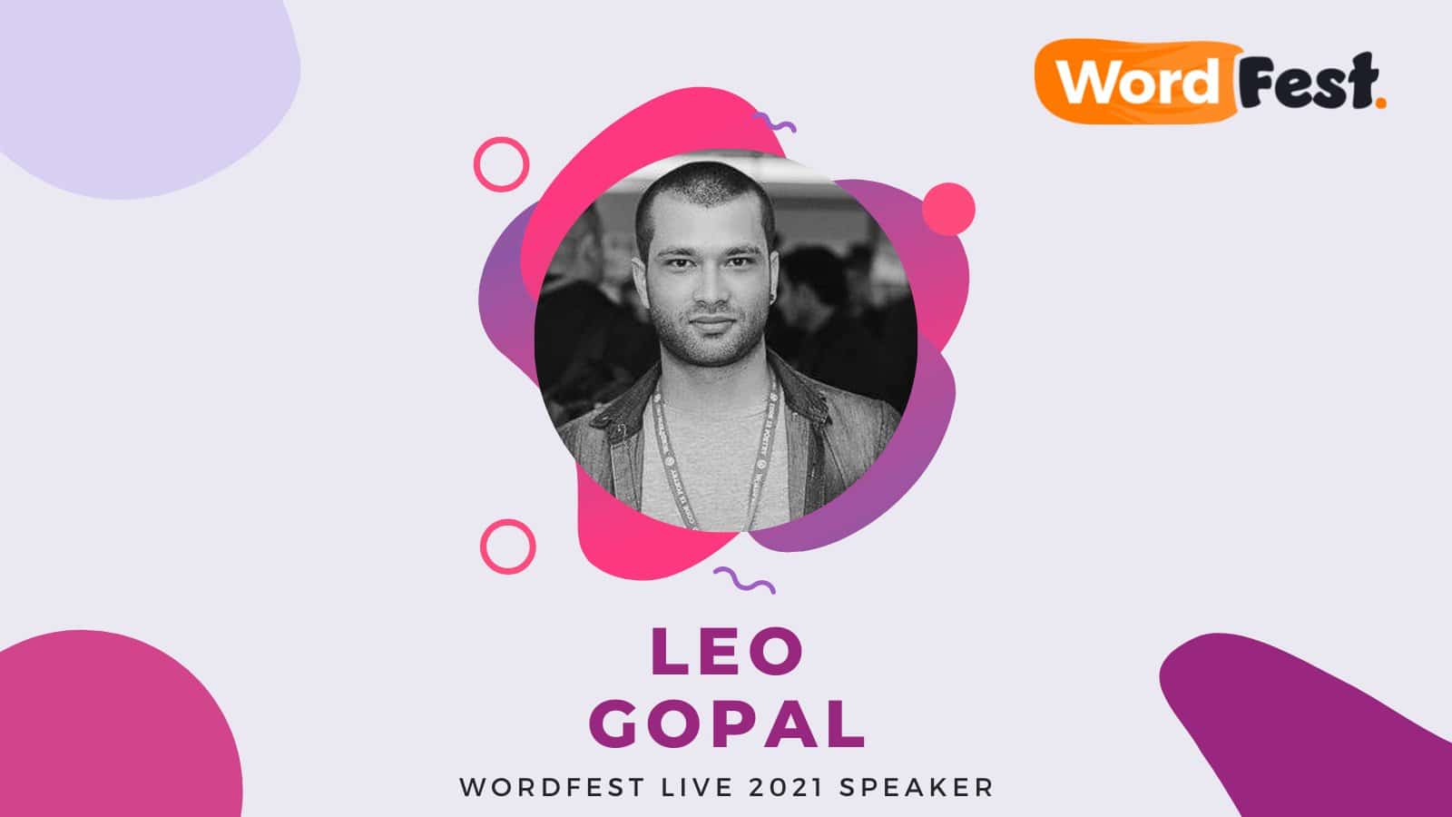 Leo Gopal on Speaking at #WordFest 2021 on Remote Happiness in tech.